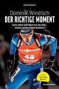 Cover Dominik Windisch - Der richtige Moment