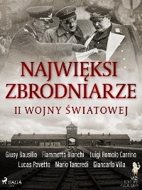 Cover Najwięksi zbrodniarze II wojny światowej