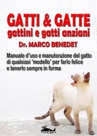 Cover Gatti & gatte gattini e gatti anziani