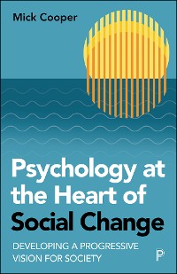 Cover Psychology at the Heart of Social Change
