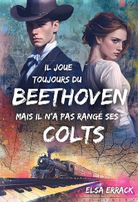 Cover Il joue toujours du Beethoven mais il n'a pas rangé ses colts - Tome 2