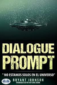 Cover Dialogue Prompt; No Estamos Solos En El Universo