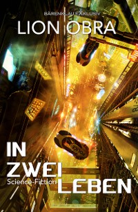 Cover In zwei Leben – Science-Fiction