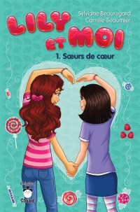 Cover Lily et moi - Tome 1