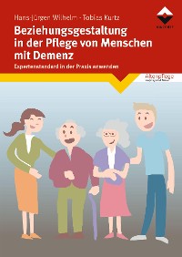 Cover Beziehungsgestaltung in der Pflege von Menschen mit Demenz