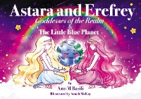 Cover Astara & Erefrey - Goddesses of the Realm and the Little Blue Planet