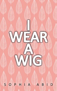 Cover I Wear a Wig