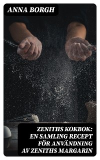 Cover Zeniths Kokbok: En samling recept för användning av Zeniths margarin