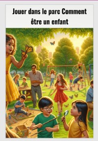 Cover Jour Dans Le Parc Comment Être Un Enfant