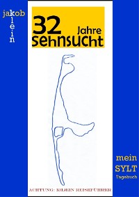 Cover 32 Jahre Sehnsucht - mein Sylt-Tagebuch