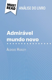 Cover Admirável Mundo Novo de Aldous Huxley (Análise do livro)
