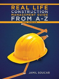 Cover Real Life Construction Management Guide From A - Z