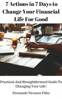 Cover 7 Actions in 7 Days to Change Your Financial Life For Good