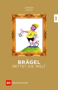 Cover Brägel rettet die Welt