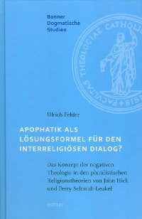 Cover Apophatik als Lösungsformel für den interreligiösen Dialog?