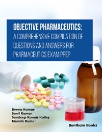 Cover Objective Pharmaceutics: A Comprehensive Compilation of Questions and Answers for Pharmaceutics Exam Prep