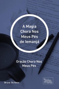 Cover Magia Chora Nos Meus Pés de Iemanjá