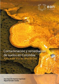 Cover Contaminación y remediación de suelos en Colombia. Aplicación a la minería de oro