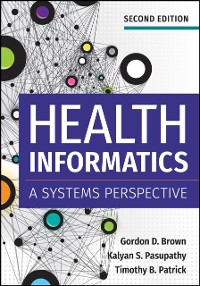 Cover Health Informatics: A Systems Perspective, Second Edition