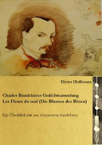 Cover Charles Baudelaires Gedichtsammlung Les Fleurs du mal (Die Blumen des Bösen)