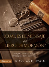 Cover ¿Cuál es el mensaje del Libro de Mormón?