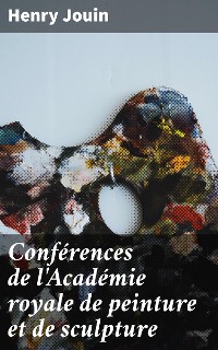 Cover Conférences de l'Académie royale de peinture et de sculpture