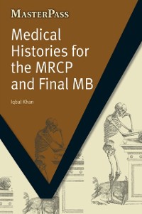 Cover Medical Histories for the MRCP and Final MB