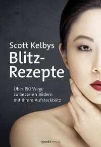 Cover Scott Kelbys Blitz-Rezepte