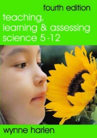 Cover Teaching, Learning and Assessing Science 5 - 12