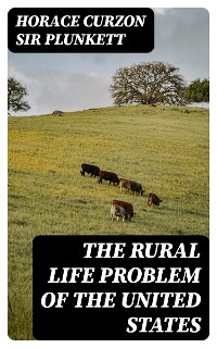 Cover The Rural Life Problem of the United States