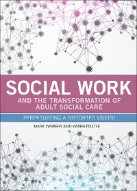 Cover Social Work and the Transformation of Adult Social Care