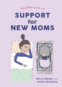 Cover The Little Book of Support for New Moms