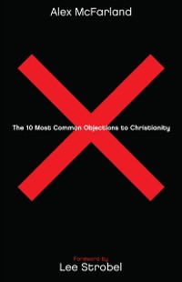 Cover 10 Most Common Objections to Christianity