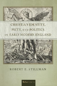 Cover Christian Identity, Piety, and Politics in Early Modern England