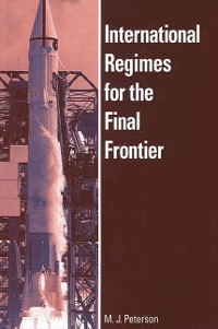 Cover International Regimes for the Final Frontier