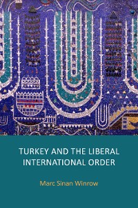 Cover Turkey and the Liberal International Order