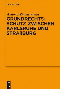 Cover Grundrechtsschutz zwischen Karlsruhe und Straßburg