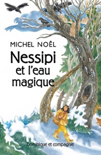 Cover Nessipi et l’eau magique - Niveau de lecture 5