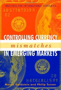 Cover Controlling Currency Mismatches in Emerging Markets