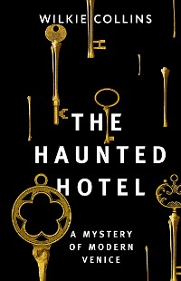 Cover The Haunted Hotel: A Mystery of Modern Venice