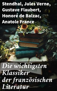 Cover Die wichtigsten Klassiker der französischen Literatur