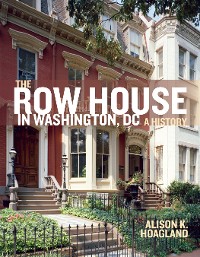Cover The Row House in Washington, DC