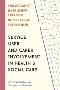 Cover Service User and Carer Involvement in Health and Social Care