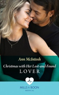 Cover Christmas With Her Lost-And-Found Lover (Mills & Boon Medical)