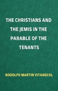 Cover The Christians and the Jemis in the Parable of the Tenants
