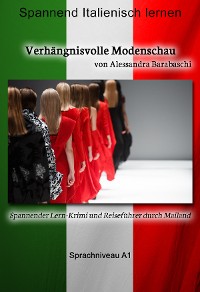 Cover Verhängnisvolle Modenschau - Sprachkurs Italienisch-Deutsch A1