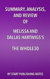 Cover Summary, Analysis, and Review of Melissa and Dallas Hartwigs's The Whole30