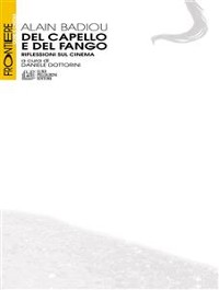 Cover Del Capello e del Fango. Riflessioni sul cinema