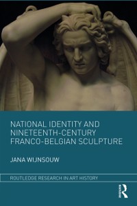 Cover National Identity and Nineteenth-Century Franco-Belgian Sculpture