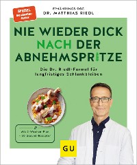 Cover Nie wieder dick nach der Abnehmspritze